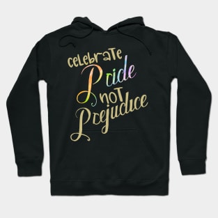 Pride not prejudice Hoodie